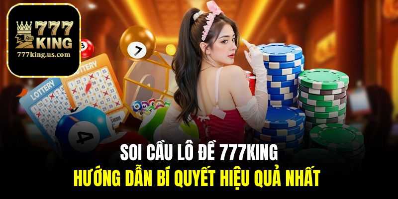 Sổ Mơ Lô Đề Giải Mã Chuẩn Xác Cho Hội Viên 777king 5 lo de 777king